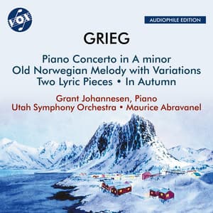 Grieg: Piano Concerto in A Minor, Op. 16 & Other Orchestral Works - Edvard Grieg