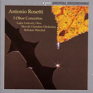 Rosetti: Oboe Concertos - Antonio Rosetti