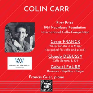 The Naumburg Recordings: 1981 First Prize, International Cello Competition - Colin Carr - Colin Carr