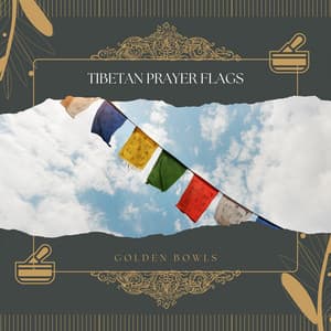 Tibetan Prayer Flags - Golden Bowls