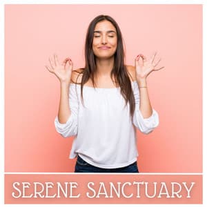 Serene Sanctuary: Calming Yoga Meditation Sounds for Mindfulness Practice - Quiet Music Academy