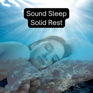 Sound Sleep: Solid Rest - Deep Sleep Underwater