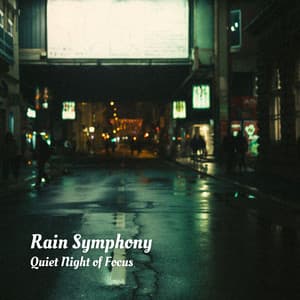 Rain Symphony: Quiet Night of Focus - Concentration Focus