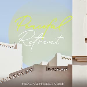 Peaceful Retreat - Healing Frequencies