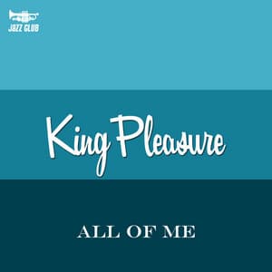 All of Me - King Pleasure