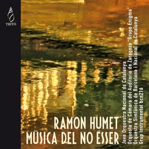 Ramon Humet: Música del no Ésser - Ramon Humet