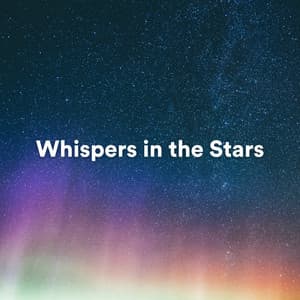 Whispers in the Stars - Positive Affirmations Music Zone