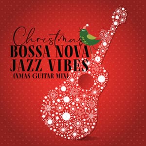 Christmas Bossa Nova Jazz Vibes - Chriss BossaNova