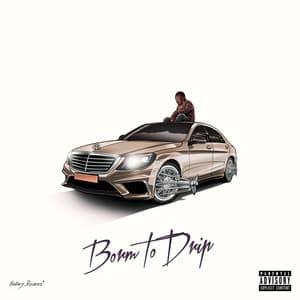 Born to Drip - Sosamann