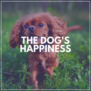 The Dog's Happiness - Puppy Music