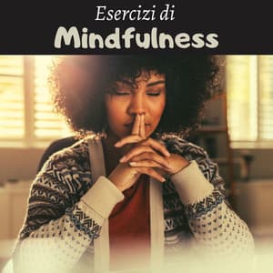 Esercizi di mindfulness – Mindfulness con musica, mindfulness musicale contro lo stress - Relaxing Mindfulness Meditation Relaxation Maestro