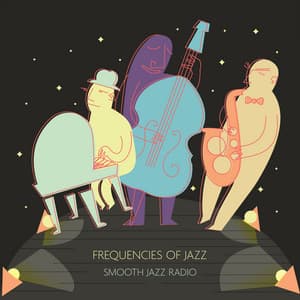 Frequencies Of Jazz - Smooth Jazz Radio