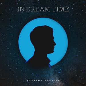 In Dream Time - Bedtime Stories