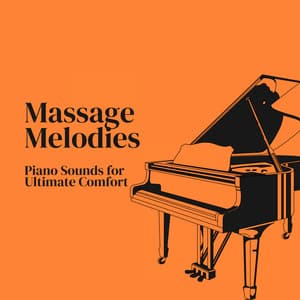 Massage Melodies: Piano Sounds for Ultimate Comfort - Piano: Classical Relaxation