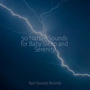 50 Nature Sounds for Baby Sleep and Serenity - Brain Study Music Guys
