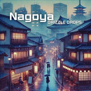 Nagoya Drizzle Drops - Lo-Fi for Studying