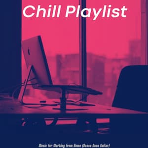 Music for Working from Home - Chill Playlist