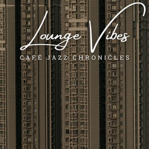 Café Jazz Chronicles: Lounge Vibes - Bossa Nova Jazz