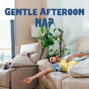 Gentle Afteroon Nap: Music to Lull You Into a Deep Slumber - Bedtime Stories Unit