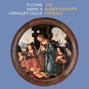 It Came Upon a Midnight Clear - Roger Wagner Chorale
