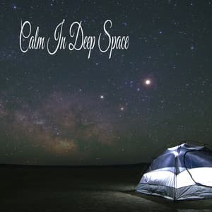 Calm In Deep Space - Relaxing Music