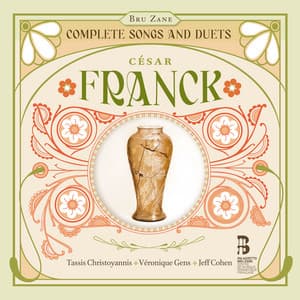 Franck: Complete Songs and Duets - César Franck