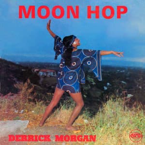 Moon Hop - Derrick Morgan