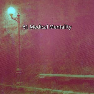 61 Medical Mentality - Meditation Masters