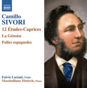 Sivori: 12 Études-caprices - La génoise - Folies espagnoles - Camillo Sivori