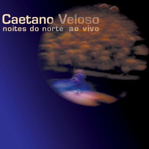 Noites Do Norte Ao Vivo - Caetano Veloso