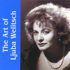 The Art of Ljuba Welitsch - Ljuba Welitsch
