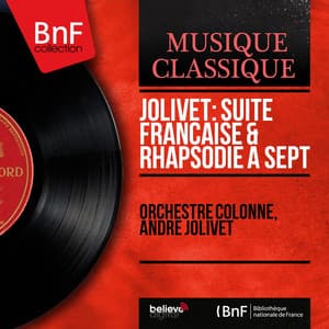Jolivet: Suite française & Rhapsodie à sept - André Jolivet