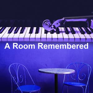 A Room Remembered - Enchanted Piano