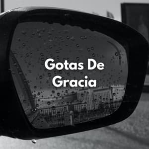Gotas De Gracia - Grabación de lluvia