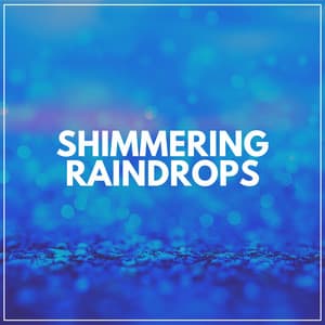 Shimmering Raindrops - Heavy Rain Sounds
