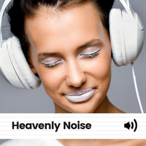 Heavenly Noise - Natural White Noise Relaxation