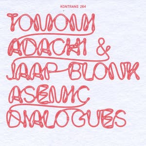 Asemic Dialogues - Tomomi Adachi