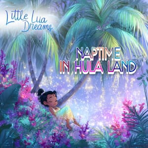 Naptime in Hula Land - Little Luau Dreams
