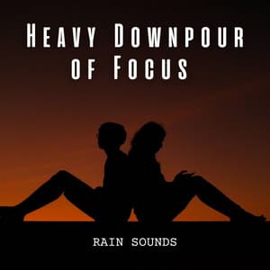Rain Sounds: Heavy Downpour of Focus - Sample Rain Library