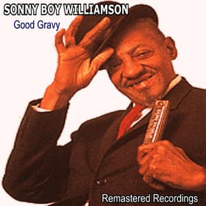 Good Gravy - Sonny Boy Williamson II