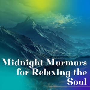 Midnight Murmurs for Relaxing the Soul - Night Nature Sounds