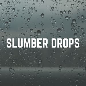 Slumber Drops - Rainfall