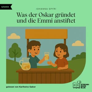 Was der Oskar gründet und die Emmi anstiftet - Audio Media Digital Hörbücher