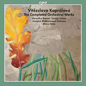 Kaprálová: The Completed Orchestral Works - Vitezslava Kaprálová