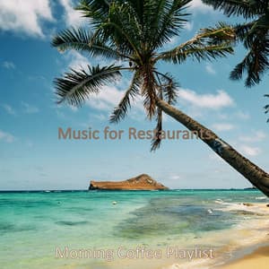 Music for Restaurants - Morning Coffee Playlist