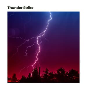 Thunder Strike - Sounds Of Rain & Thunder Storms
