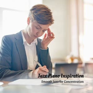 Jazz Piano Inspiration: Smooth Jazz for Concentration - Atmospheric Coffee House Music