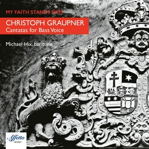 My Faith Stands Firm - Christoph Graupner