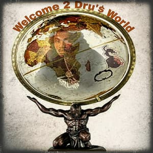 Welcome 2 Dru's World - Dru Down