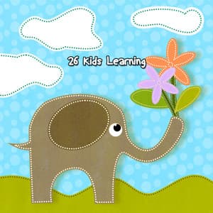 26 Kids Learning - songs for children